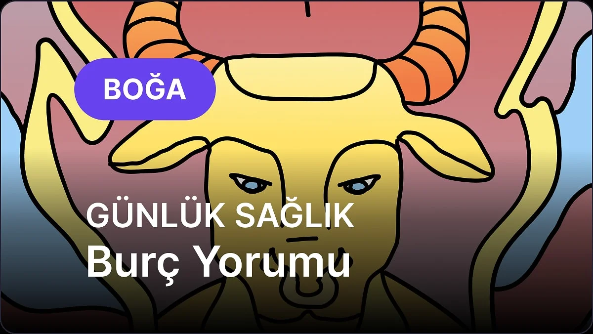 30 Ekim Cuma Boğa Burcu Günlük Sağlık Burç Yorumu