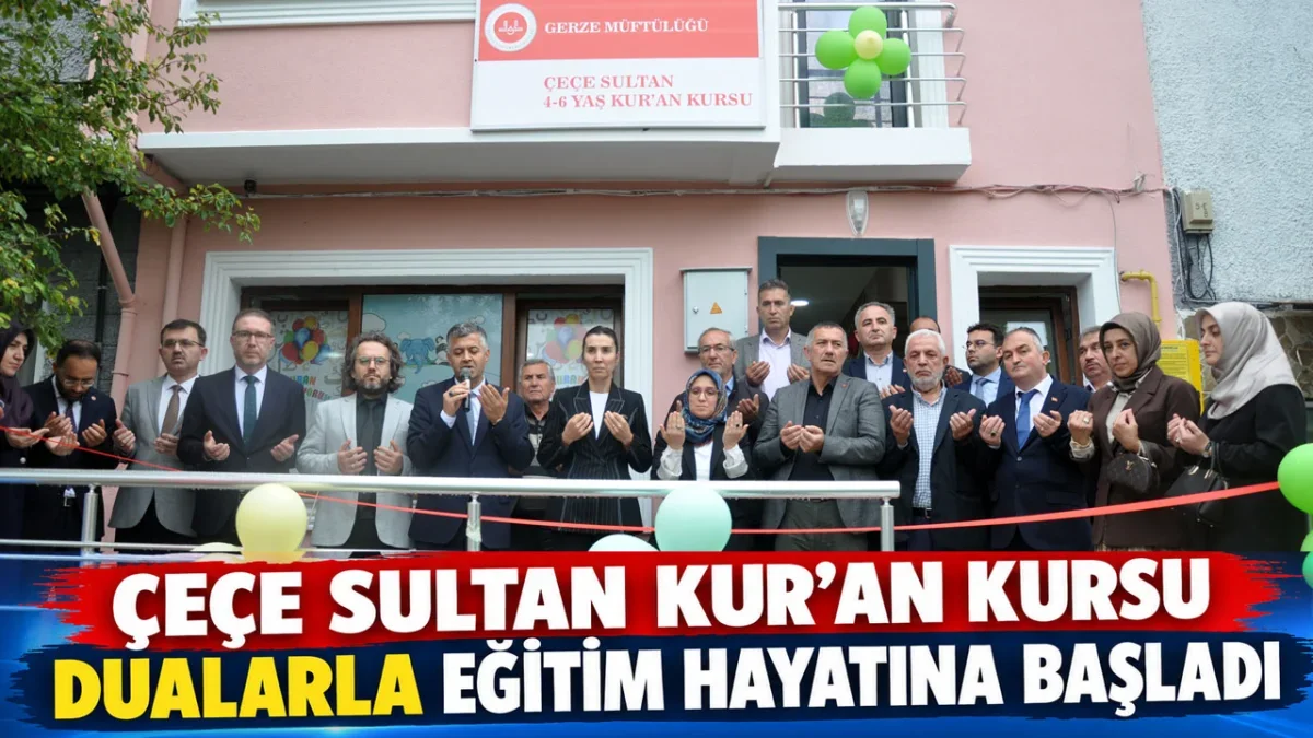 ÇEÇE SULTAN 4-6 YAŞ KUR’AN KURSU DUALARLA AÇILDI