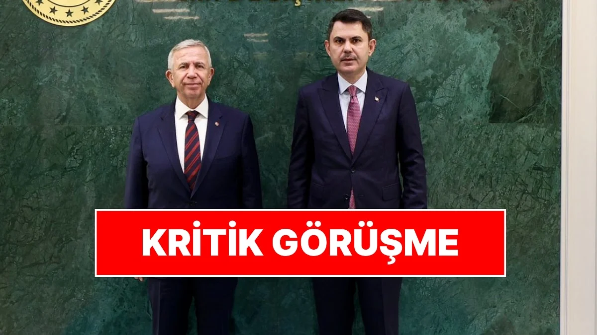 Başkentte Kritik Görüşme! Mansur Yavaş ve Murat Kurum Bir Araya Geldi