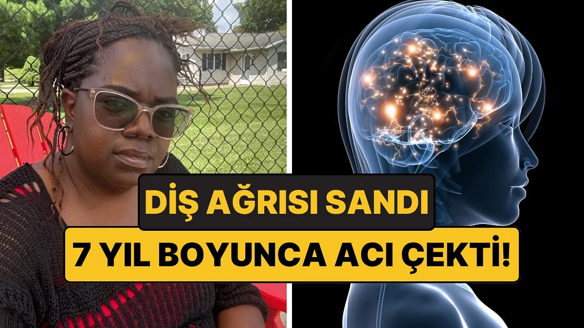 Diş Ağrısı Sandı, 7 Yıl Boyunca Dayanılmaz Acılar Çekti: Gerçek Çok Başka Çıktı