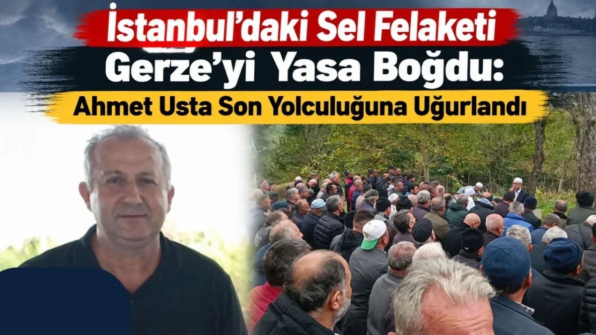 İstanbul’daki Sel Felaketinde Hayatını Kaybeden Ahmet Usta, Gerze’de Toprağa Verildi